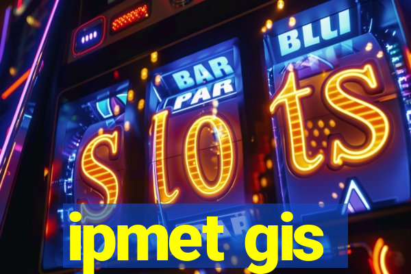 ipmet gis